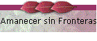 Amanecer sin Fronteras