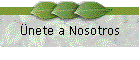 �nete a Nosotros